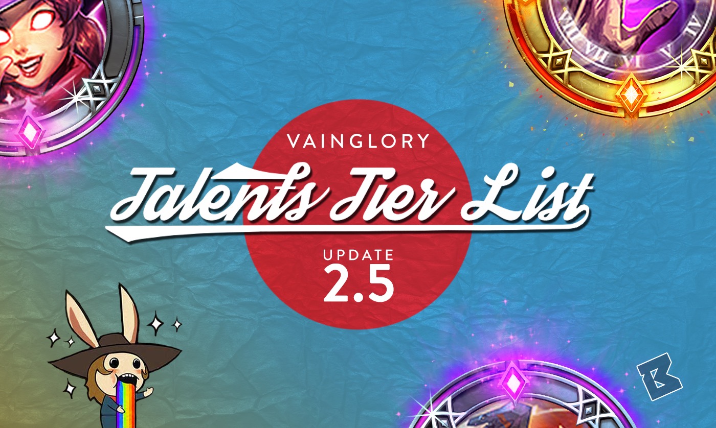 Vainglory Talents Tier List Broken Myth